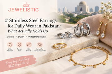 Stainless Steel Earrings for Daily Wear in Pakistan: What Actually Holds Up